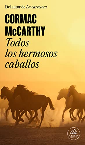 Todos los hermosos caballos (Trilogía de la frontera 1) (Random House, Band 1)